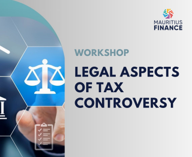 Mauritius Finance Workshop Legal Aspects of Tax Controversy